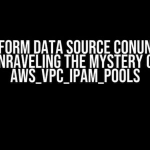 Terraform Data Source Conundrum: Unraveling the Mystery of aws_vpc_ipam_pools